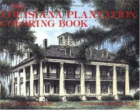Louisiana Plantation Coloring Book, The