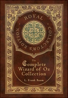 The Complete Wizard of Oz Collection (Royal Collector's Edition) (Case Laminate Hardcover with Jacket)