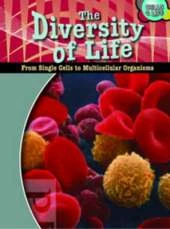 The Diversity of Life: From Single Cell to Multicellular Organisms