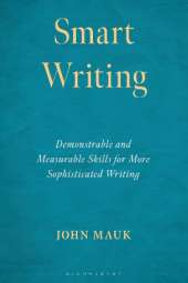 Smart Writing: Demonstrable and Measurable Skills for More Sophisticated Writing