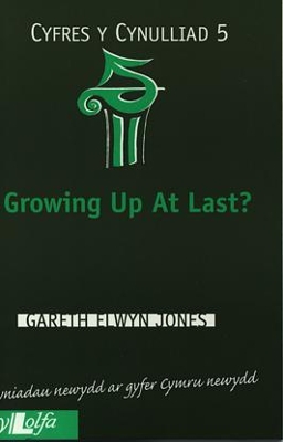 Cyfres y Cynulliad: 5. Growing up at Last?