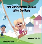 How Our Movement Choices Affect Our Body
