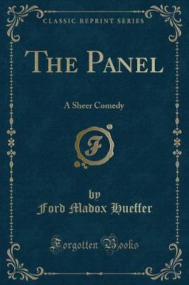 The Panel: A Sheer Comedy (Classic Reprint)