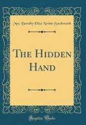 The Hidden Hand (Classic Reprint)