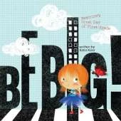 Be Big!: Beatrice's First Day of First Grade