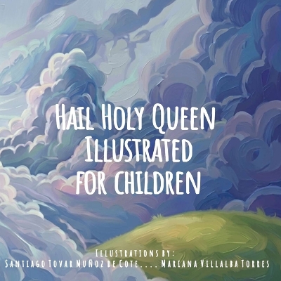 Hail Holy Queen: My First Prayers