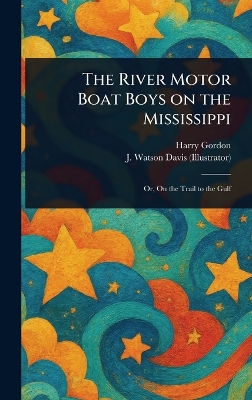 The River Motor Boat Boys on the Mississippi