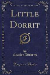 Little Dorrit (Classic Reprint)