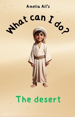 What can I do?: The desert