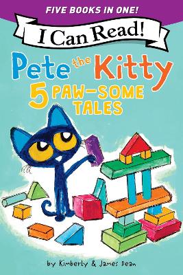 Pete the Kitty: 5 Paw-Some Tales: 5 My First I Can Reads in One! Pete the Kitty and the Unicorn's Missing Colors, Pete the Kitty Goes to the Doctor, Pete the Kitty and the Case of the Hiccups, Pete the Kitty's Outdoor Art Project, Pete the Kitty: Ready, S