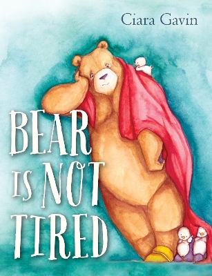 Bear Is Not Tired