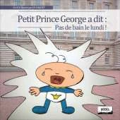 Petit Prince George a dit : Pas de bain le lundi !