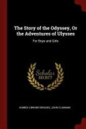 The Story of the Odyssey, or the Adventures of Ulysses: For Boys and Girls