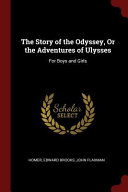 The Story of the Odyssey, or the Adventures of Ulysses: For Boys and Girls