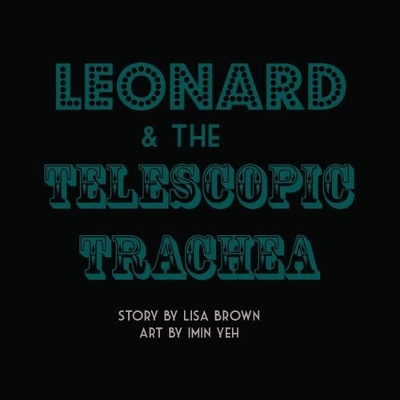 Leonard & the Telescopic Trachea