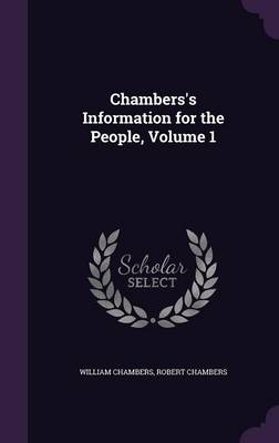 Chambers's Information for the People, Volume 1