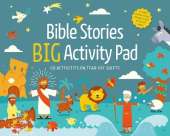 Bible Stories Big Activity Pad: 60 Activities on Tear-off Sheets for 6-8 year olds