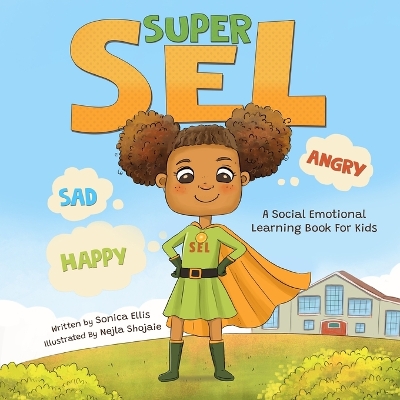 Super SEL: A Social Emotional Learning Book For Kids