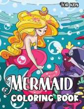 Mermaid Coloring Book: For Kids