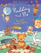 Pudding and Pie: Favourite Nursery Rhymes