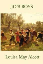 Jo's Boys: The Final Little Women Novel and Sequel to Little Men
