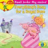Everything's Rosy for a Royal Rose: Princesses