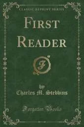 First Reader (Classic Reprint)