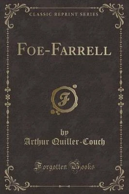 Foe-Farrell (Classic Reprint)