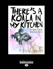 There's a Koala in my Kitchen
