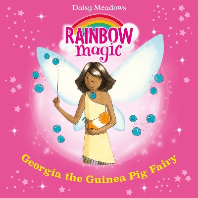 Georgia The Guinea Pig Fairy: The Pet Keeper Fairies Book 3