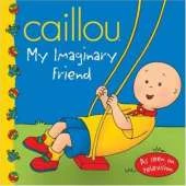Caillou: My Imaginary Friend