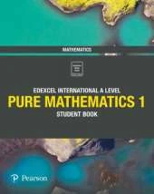 Edexcel International A Level Mathematics Pure Mathematics 1 Student Book