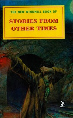 The New Windmill Book Of Stories From Other Times