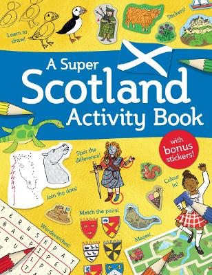 A Super Scotland Activity Book: Games, Puzzles, Drawing, Stickers and More