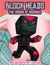 Arts and Crafts for 7 Year Olds (Block Heads - The origin of Hoshiko): This Block Heads paper crafts book for kids comes with 7 specially selected 3D Block Head characters and 1 hoverboard