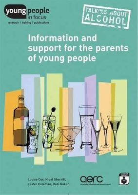 Talking About Alcohol: Information and Support for the Parents of Young People