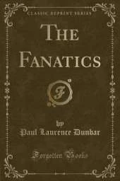 The Fanatics (Classic Reprint)