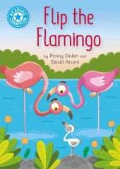 Reading Champion: Flip the Flamingo: Independent Reading Blue 4