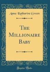 The Millionaire Baby (Classic Reprint)