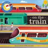Shine a Light - On the Train: A shine-a-light book