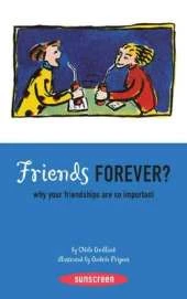 Friends Forever? Why Friendships are