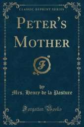 Peter's Mother (Classic Reprint)