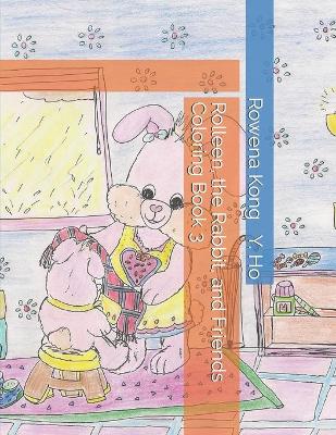 Rolleen, the Rabbit, and Friends Coloring Book 3