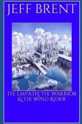 The Empath, The Warrior & The Wind Rider