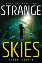 Strange Skies: Burn Out Book Two