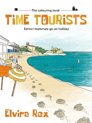 Time Tourists: Extinct Mammals go on Holiday