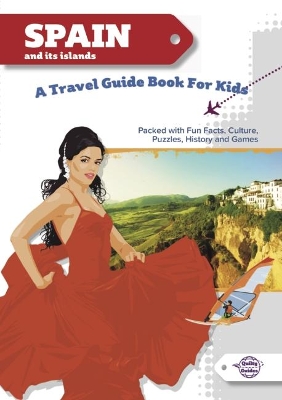 Spain and its islands: A Travel Guide for Kids