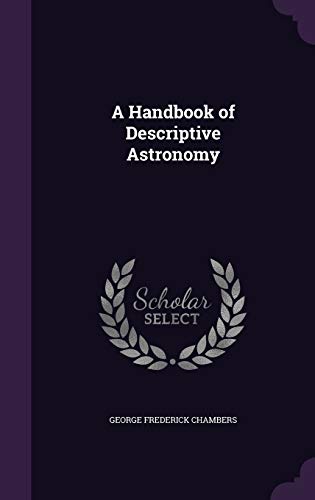 A Handbook of Descriptive Astronomy