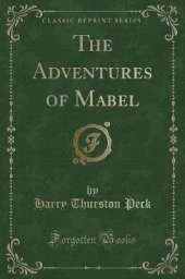 The Adventures of Mabel (Classic Reprint)