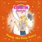 Penny The Pony Fairy: The Pet Keeper Fairies Book 7